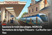 Sauvons le train des plages. NON à la fermeture de la ligne Thouars ~ La Roche-sur-Yon